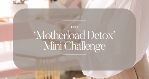 The Motherload Detox Mini Challenge